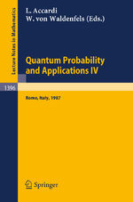 ISBN 9783540516132: Quantum Probability and Applications IV / Proceedings of the Year of Quantum Probability, held at the University of Rome II, Italy, 1987 / Wilhelm V. Waldenfels (u. a.) / Taschenbuch / Englisch / 1989