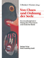 ISBN 9783540519195: Von Chaos und Ordnung der Seele - Ein interdisziplinärer Dialog über Psychiatrie und moderne Kunst - Mit 122 Abb. und 90 Farbtafeln