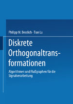 ISBN 9783540521518: Diskrete Orthogonaltransformationen – Algorithmen und Flußgraphen für die Signalverarbeitung