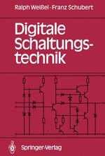 Digitale Schaltungstechnik Weißel, Ralph Digitale Schaltungstechnik Weißel, Ralph