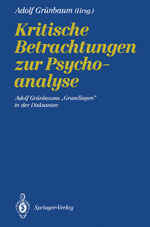 ISBN 9783540525554: Kritische Betrachtungen zur Psychoanalyse – Adolf Grünbaums „Grundlagen“ in der Diskussion