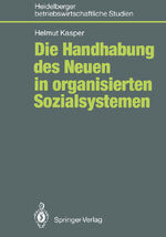 ISBN 9783540529453: Die Handhabung des Neuen in organisierten Sozialsystemen