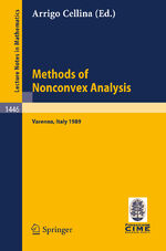 ISBN 9783540531203: Methods of Nonconvex Analysis / Lectures given at the 1st Session of the Centro Internazionale Matematico Estivo (C.I.M.E.) held at Varenna, Italy, June 15-23, 1989 / Arrigo Cellina / Taschenbuch