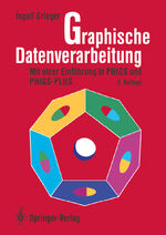 ISBN 9783540537472: Graphische Datenverarbeitung – Mit einer Einführung in PHIGS und PHIGS-PLUS