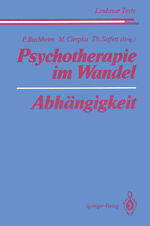 ISBN 9783540538585: Psychotherapie im Wandel Abhängigkeit