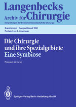 ISBN 9783540543350: Die Chirurgie und ihre Spezialgebiete Eine Symbiose – 108. Kongreß der Deutschen Gesellschaft für Chirurgie 16.–20. April 1991, München