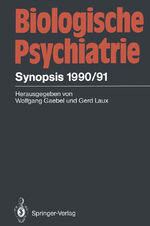 ISBN 9783540547846: Biologische Psychiatrie – Synopsis 1990/91