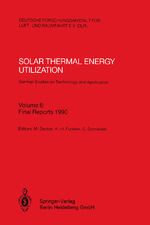 ISBN 9783540548362: Solar Thermal Energy Utilization. German Studies on Technology and Application - Volume 6: Final Reports 1990