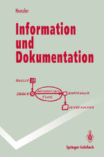 ISBN 9783540557036: Information und Dokumentation: Sammeln, Speichern und Wiedergewinnen von Fachinformation in Datenbanken (Springer-Lehrbuch) - CG 5485 - 512g