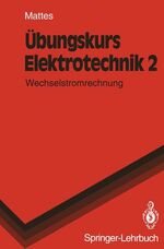 ISBN 9783540557760: Übungskurs Elektrotechnik – Wechselstromrechnung