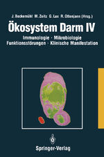 ISBN 9783540561989: Ökosystem Darm IV - Immunologie, Mikrobiologie, Funktionsstörungen, Klinische Manifestation, Klinik und Therapie akuter und chronischer Darmerkrankungen