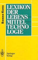 Benno Kunz: Lexikon der Lebensmitteltech Benno Kunz: Lexikon der Lebensmitteltech