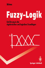 ISBN 9783540566588: Fuzzy-Logik - Einführung in die algebraischen und logischen Grundlagen