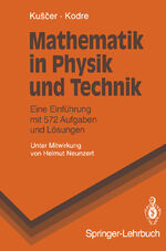 Mathematik in Physik und Technik - Eine Einführung mit 572 Aufgaben und Lösungen