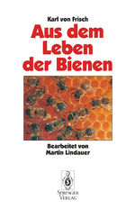 ISBN 9783540567639: Aus dem Leben der Bienen von Karl von Frisch und Martin Lindauer