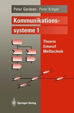 Kommunikationssysteme 1 - Theorie, Entwurf, Meßtechnik