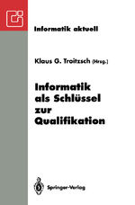 ISBN 9783540572565: Informatik als Schlüssel zur Qualifikation – GI-Fachtagung „Informatik und Schule 1993“ Koblenz, 11.–13. Oktober 1993