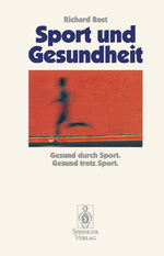 Sport und Gesundheit - Gesund durch Sport Gesund trotz Sport