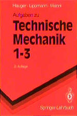 Technische Mechanik / Aufgaben zu Technische Mechanik 1-3