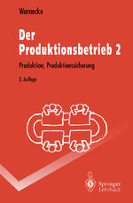 Der Produktionsbetrieb 2 - Produktion, Produktionssicherung