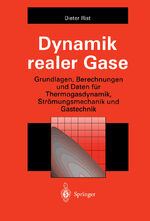 ISBN 9783540586388: Dynamik realer Gase: Grundlagen, Berechnungen und Daten fÃ¼r Thermogasdynamik, StrÃ¶mungsmechanik und Gastechnik