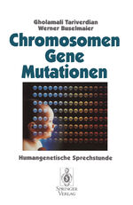 ISBN 9783540586678: Chromosomen, Gene, Mutationen - Humangenetische Sprechstunde