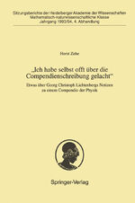 ISBN 9783540587064: Ich habe selbst offt über die Compendienschreibung gelacht. Etwas über Georg Christoph Lichtenbergs Notizen zu einem Compendio der Physik.