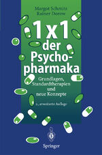 ISBN 9783540587293: 1 × 1 der Psychopharmaka – Grundlagen, Standardtherapien und neue Konzepte