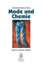 Mode und Chemie - Fasern, Farben, Stoffe