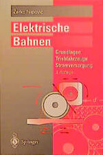 ISBN 9783540593546: Elektrische Bahnen : Grundlagen, Triebfahrzeuge, Stromversorgung.