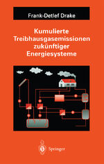 ISBN 9783540602033: Kumulierte Treibhausgasemissionen zukünftiger Energiesysteme