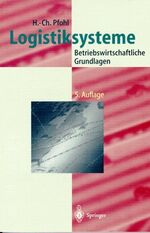 Logistiksysteme - Betriebswirtschaftliche Grundlagen