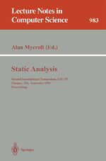 ISBN 9783540603603: Static Analysis – Second International Symposium, SAS '95, Glasgow, UK, September 25 - 27, 1995. Proceedings