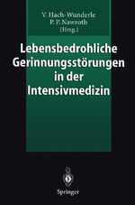 ISBN 9783540603672: Lebensbedrohliche Gerinnungsstörungen in der Intensivmedizin