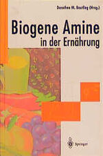 ISBN 9783540603986: Biogene Amine in der Ernährung [Gebundene Ausgabe] Lebensmittelchemie Toxikologie Ernährungswissenschaften Lebensmittelhygienie Nahrungsmittel Ökotrophologie Histamin Ernährung A.A. Askar (Assistent)