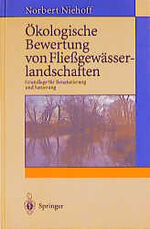 ISBN 9783540605126: Ökologische Bewertung von Fließgewässerlandschaften - Grundlage für Renaturierung und Sanierung