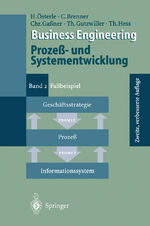 ISBN 9783540606949: Business Engineering Prozeß- und Systementwicklung – Band 2: Fallbeispiel