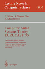 ISBN 9783540607489: Computer Aided Systems Theory - EUROCAST '95 – A Selection of Papers from the Fifth International Workshop on Computer Aided Systems Theory, Innsbruck, Austria, May 22 - 25, 1995. Proceedings