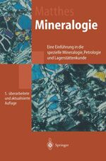 ISBN 9783540610465: Mineralogie. Eine Einführung in die spezielle Mineralogie, Petrologie und Lagerstättenkunde ; mit 11 Einzeldarstellungen und 42 Tabellen.