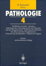 ISBN 9783540610977: Pathologie 4: Weibliches Genitale Mamma Pathologie der Schwangerschaft, der Plazenta und des Neugeborenen Infektionskrankheiten des Fetus und des Neugeborenen Tumoren des Kindesalters Endokrine Organe