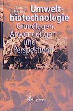 ISBN 9783540614234: Umweltbiotechnologie.: Grundlagen, Anwendungen und Perspektiven.