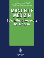 ISBN 9783540615163: Manuelle Medizin – Behandlungskonzepte bei Kindern