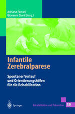 ISBN 9783540620280: Infantile Zerebralparese - Spontaner Verlauf und Orientierungshilfen für die Rehabilitation