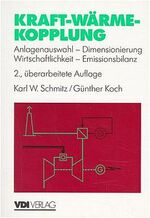 ISBN 9783540620716: Kraft-Wärme-Kopplung: Anlagenauswahl – Dimensionierung – Wirtschaftlichkeit - Emissionsbilanz