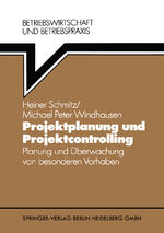 ISBN 9783540622307: Projektplanung und Projektcontrolling - Planung und Überwachung von besonderen Vorhaben