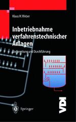 Inbetriebnahme verfahrenstechnischer Anlagen – Vorbereitung und Durchführung