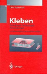 ISBN 9783540624455: Kleben - Grundlagen, Technologie, Anwendungen