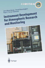 ISBN 9783540625162: Instrument Development for Atmospheric Research and Monitoring – Lidar Profiling, DOAS and Tunable Diode Laser Spectroscopy