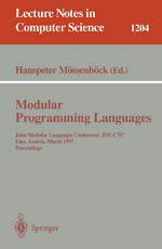 ISBN 9783540625995: Modular Programming Languages – Joint Modular Languages Conference, JMLC'97 Linz, Austria, March 19-21, 1997, Proceedings