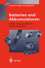 Paul Rüetschi: Batterien und Akkumulator